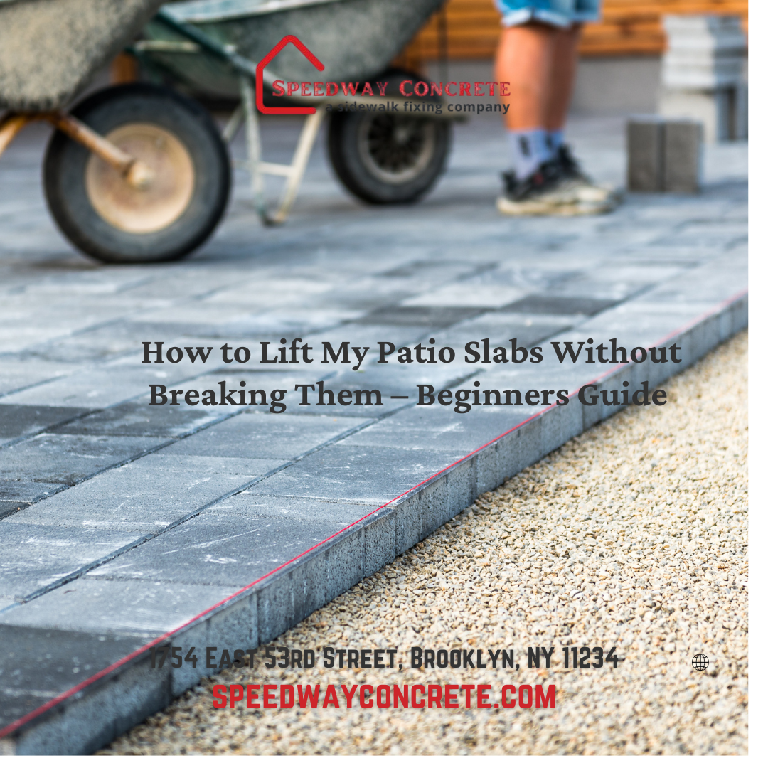 Speedway Concrete Corp team lifting and leveling patio slabs in Brooklyn, New York.